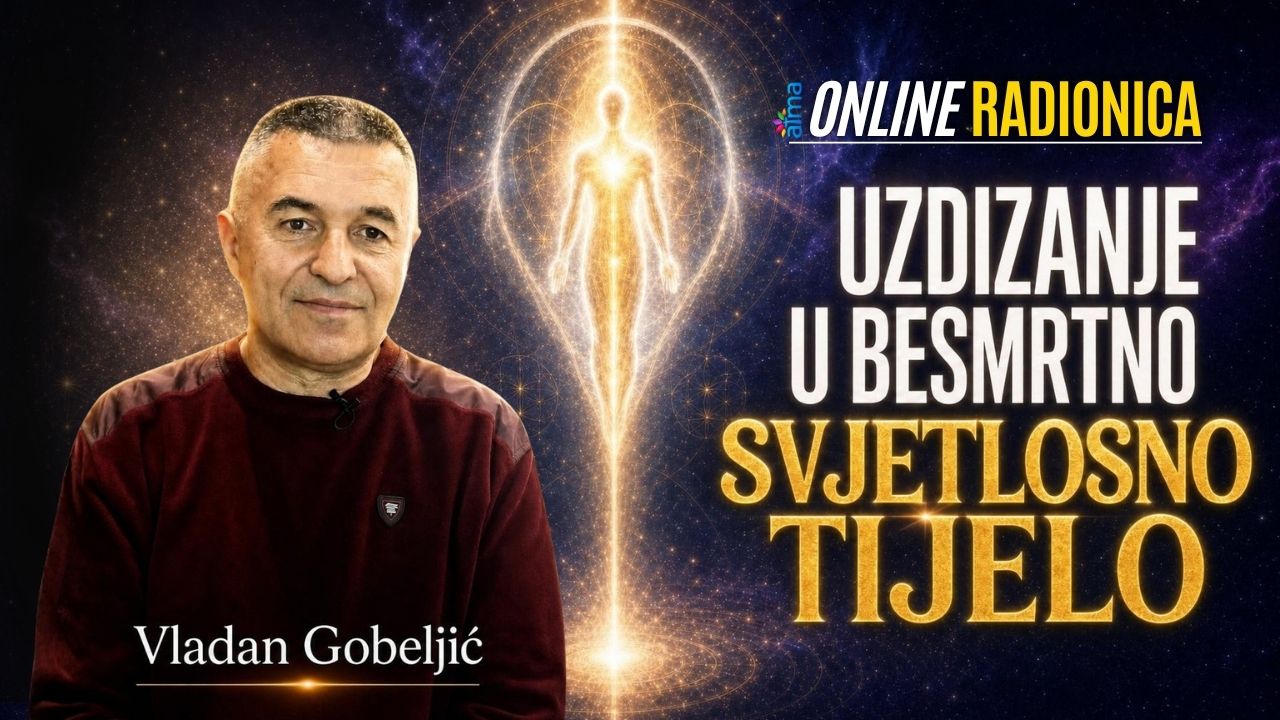 Vladan Gobeljić: Uzdizanje u besmrtno svjetlosno tijelo