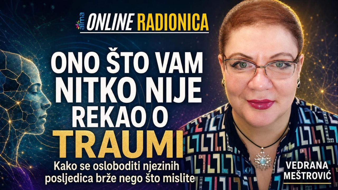 Vedrana Meštrović: Ono što vam nitko nije rekao o TRAUMI