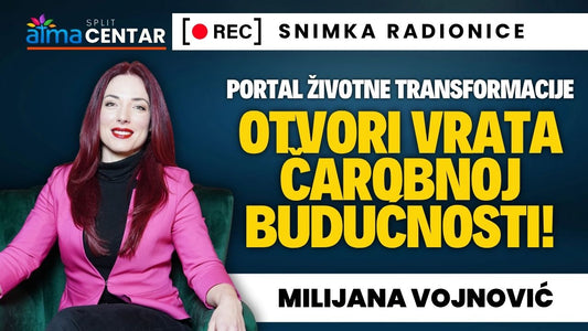 Milijana Vojnović: Portal životne transformacije - Otvori vrata čarobnoj budućnosti