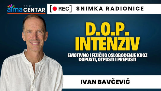 Ivan Bavčević: D.O.P. Intenziv - Emotivno i fizičko oslobođenje kroz Dopusti, Otpusti i Prepusti